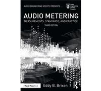 Audio Metering by Brixen & Eddy audio consultant and lecturer based in Denmark member of the AES & SMPTE and ACFEI Brixen Eddy audio consultant and lecturer based in Denmark member of the AES SMPTE an