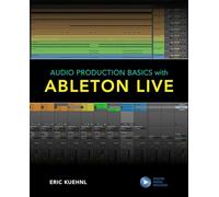 Audio Production Basics With Ableton Live