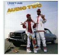 Audio Two - I Don't Care