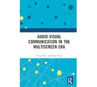 Audio-visual Communication in the Multiscreen Era