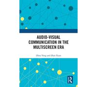 Audio-Visual Communication in the Multiscreen Era - Yong Zhou - Routledge - ebook (ePub) - Livre