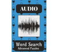 Audio Word Search Puzzle Book: Word Searches With Easy to Read Print About Audio, Sound, Music, and More | 6x9 inches, 110 pages | 50+ Puzzles ... Gift for Vacations, Holidays, and Free Times
