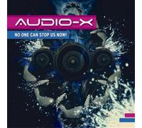Audio X - No One Can Stop Us Now