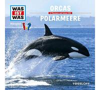 Dr. Manfred Baur – Was ist was, Folge 50: Orcas/Polarmeere – Livre audio (CD) – Tessloff