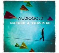 Audiogold - Embers & Theories