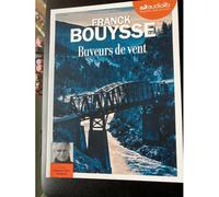 Audiolib : Buveurs De Vent De Franck Bouysse