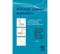 Audiologie pratique - Audiométrie de François Legent (9 février 2011) Broché