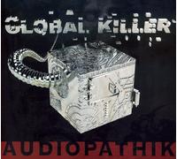 Audiopathik - Global Killer [Import]