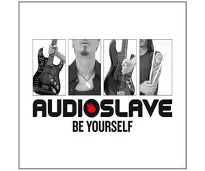 Audioslave - Be Yourself [Import]