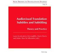 Audiovisual Translation: Subtitles and Subtitling: Theory and Practice (New Trends in Translation Studies) - [Version Originale] Inconnu (Auteur)