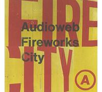 Audioweb - Fireworks City [Import]