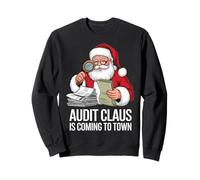 Audit Claus arrive en ville, un drôle de comptable pour Noël Sweatshirt