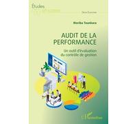 Audit de la performance Un outil d'évaluation du contrôle de gestion - Moriba Tounkara - L'harmattan - broché - Etude