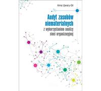 Audit des actifs incorporels à l'aide de l'analyse des réseaux organisationnels - Anna Ujwary-Gil (Literatur auf Polnisch)
