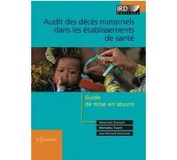 Audit des décès maternels dans les établissements de santé Alexandre Dumont (Auteur), Mamadou Traoré (Auteur), Jean-Richard Dortonne (Auteur)