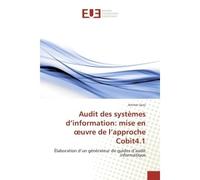Audit des systèmes d'information: mise en oeuvre de l'approche Cobit4.1 Élaboration d’un générateur de guides d’audit informatique - Ammar Sassi - Universitaires Europeennes - broché - Manuel
