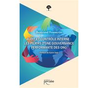 Audit et Contrôle Interne : Les piliers d'une gouvernance performante des ONG - Bertrand Feumetio - Persee - broché - Essai