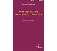 Audit et évaluation des entreprises d'assurance - Godefroy Foidien Kentsa - L'harmattan - broché - Etude