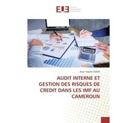 Audit interne et gestion des risques de credit dans les imf au cameroun - Alain Fridolin - Universitaires Europeennes - broché - Livre