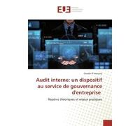 Audit interne: un dispositif au service de gouvernance d'entreprise Repères théoriques et enjeux pratiques - Ouadie HAOUARY - Universitaires Europeennes - broché - Livre