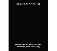 AUDIT MANAGER: Journal, Notes, Ideas, Actions, Priorities, Checklists, Log | Tool for Daily Goal Setting Tracker | Time Management | Performance Reviews | Project Office Book Gifts for Meetings