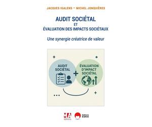 Audit sociétal et évaluation des impacts sociétaux Une synergie créatrice de valeur - Jacques Igalens - Ma Editions - broché - Etude