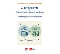 Audit sociétal et évaluation des impacts sociétaux Une synergie créatrice de valeur - Michel Jonquières - Ma Editions - broché - Etude