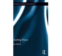 Auditing Theory (Routledge Studies In Accounting) (Hardcover) Ian Dennis, (Auteur)