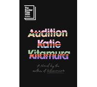 Audition: A Novel
