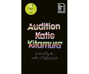 Audition: A sharp, incisive literary novel - Shortlisted for the Booker Prize