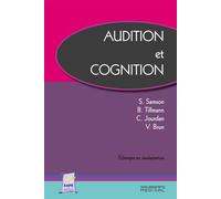 Audition et cognition Entretiens de medecine physique et de readaptation - SAMSON/TILLMANN/JOURDAN - Sauramps Medical - broché - Scolaire / Universitaire