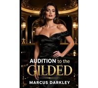 Audition to the Gilded