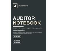 Auditor Notebook: Audit log book for internal and lead auditors of integrated management systems - ISO 9001, ISO 14001 and ISO 45001 - 70 evidence and ... sheets, three-way clause index, question set