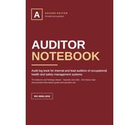 Auditor Notebook: Audit log book for internal and lead auditors of occupational health and safety management systems - ISO 45001 - 70 evidence and findings sheets, full clause map, question set