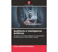 Auditoria e Inteligência Artificial: Criação de um sistema inteligente de recomendações de auditoria para o sector público congolês