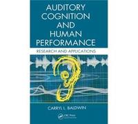 Auditory Cognition and Human Performance by Carryl L. Baldwin Carryl L. Baldwin (Auteur)
