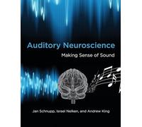 Auditory Neuroscience: Making Sense of Sound