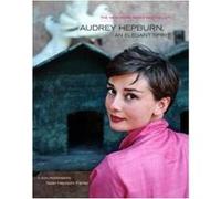 Audrey Hepburn, An Elegant Spirit: Audrey Hepburn, An Elegant Spirit