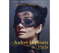 Audrey Hepburn à Paris – Réflexion sur l'icône hollywoodienne et son séjour en France – Harvest