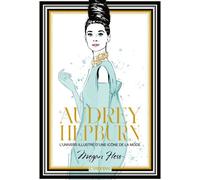 Audrey Hepburn L'univers illustré d'une icône de la mode - Megan Hess - L'imprevu-Adulte - relié - Beau livre