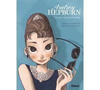 Audrey Hepburn Un ange aux yeux de faon - Jean-Luc Cornette - Glénat - cartonné - Bande dessinée