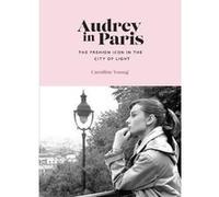 Audrey in Paris /anglais Caroline Young (Auteur)