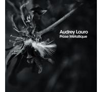 Audrey Lauro – Prose Métallique – CD