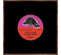 Audrey - You'Ll Lose A Good Thing / Love Me Tonight