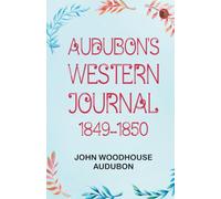 Audubon's western journal: 1849-1850