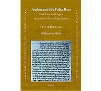Audun and the Polar Bear, Medieval Law and Its Practice, 1 William Ian Miller (Auteur)