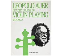 Auer, Leopold - Graded Course of Violin Playing - Book 3 for Violin - Fischer Edition