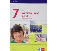 Auer Wirtschaft und Beruf 7. Ausgabe Bayern: Schulbuch Regelklasse und M (Relié)