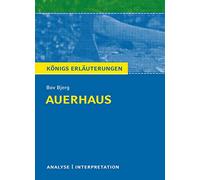 Auerhaus. Königs Erläuterungen: Textanalyse und Interpretation mit ausführlicher Inhaltsangabe und Abituraufgaben mit Lösungen