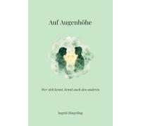 Auf Augenhöhe: Wer sich kennt, kennt auch den anderen